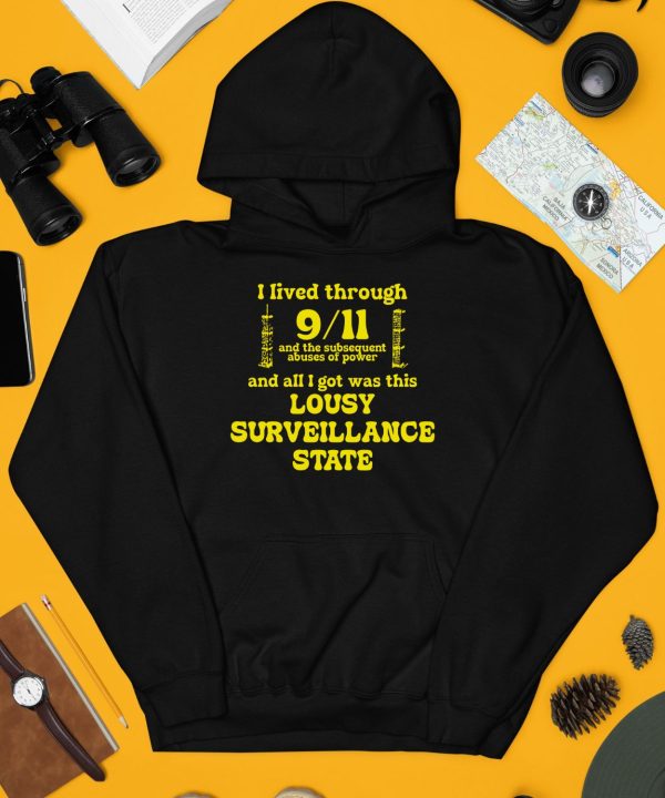 I Lived Through 9 11 And The Subsequent Abuses Of Power Shirt3