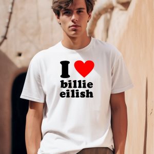 I Love Billie Eilish Shirt