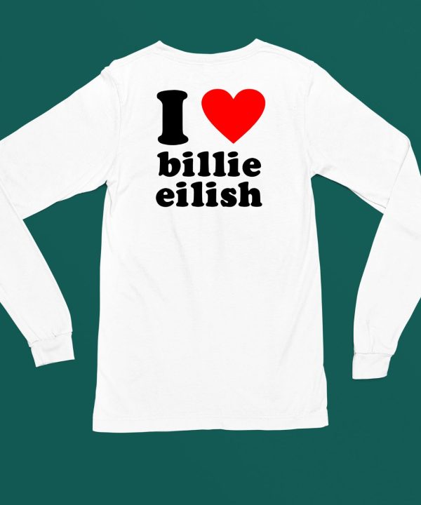 I Love Billie Eilish Shirt4