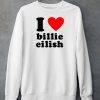 I Love Billie Eilish Shirt6