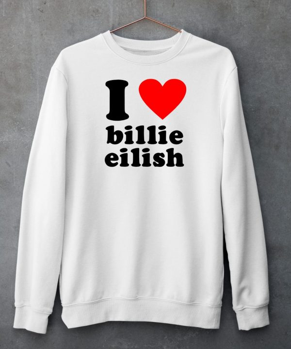 I Love Billie Eilish Shirt6