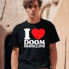 I Love Doom Scrolling Shirt