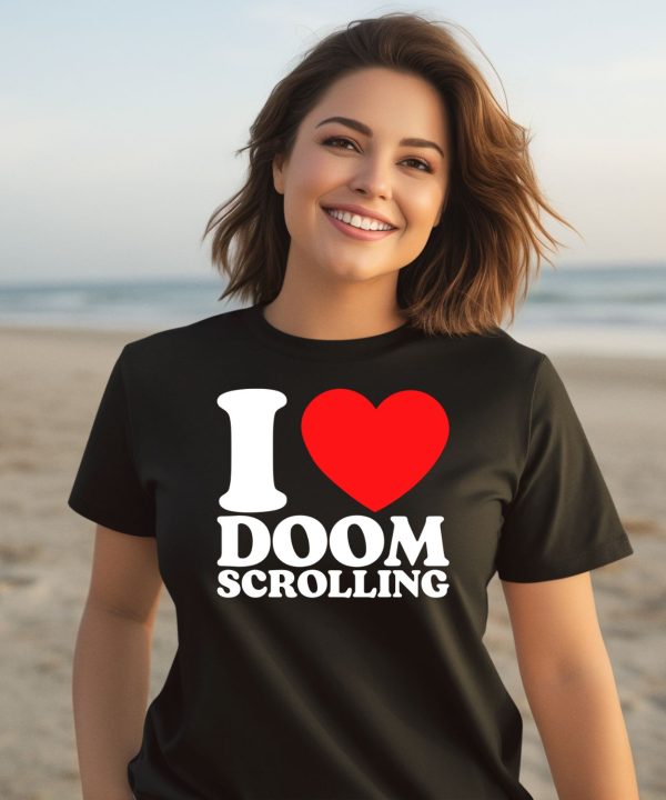 I Love Doom Scrolling Shirt1