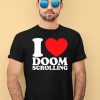 I Love Doom Scrolling Shirt4