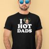 I Love Hot Dads Zaddy Zayn Shirt4