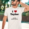 I Love Taylor Swift Zakhar Perez Shirt5