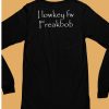 I Lowkey Fw Freakbob Shirt6