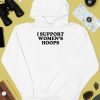 I Support Womens Hoops Shirt2