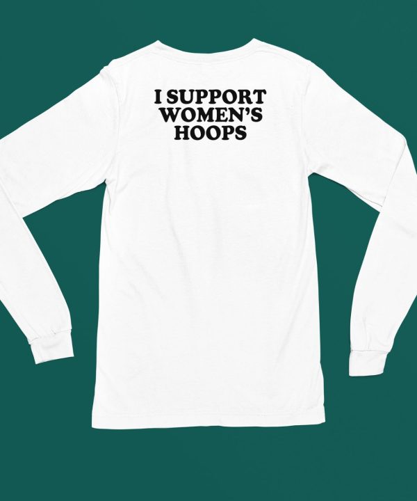 I Support Womens Hoops Shirt4