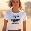 I Survived A Codepedent Homoerotic Teenage Friendship Shirt3