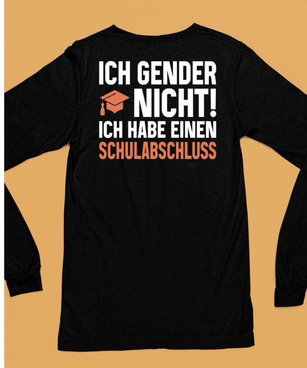Ich Gender Nicht Ich Habe Einen Schulabschluss Shirt6