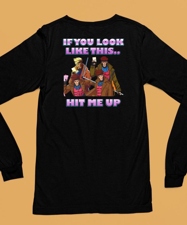 If You Look Like This Hit Me Up Gambit X Men 97 Shirt6