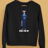 Imma Fuck You Up Pull Up Bitch Shirt5