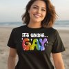 Its Giving Gay Pride Shirt1