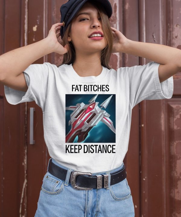 Jana Wearing Fat Bitches Keep Distance Shirt1