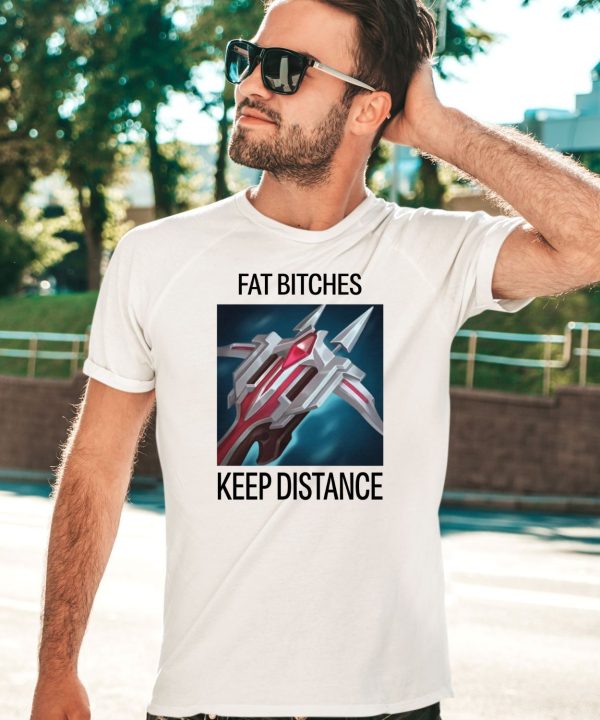 Jana Wearing Fat Bitches Keep Distance Shirt5