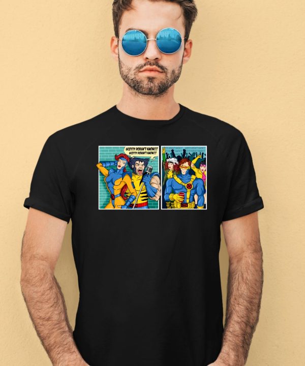 Jean Grey And Performance Scotty Doesnt Know Shirt4