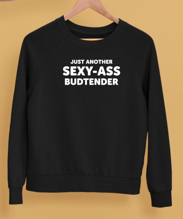Just Another Sexy Ass Budtender Shirt5