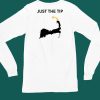 Just The Tip P Town Shirt4