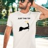 Just The Tip P Town Shirt5