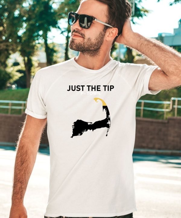 Just The Tip P Town Shirt5