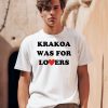 Krakoa Was For Lovers Shirt0