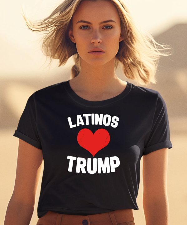 Latinos Love Trump Shirt0