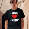 Latinos Love Trump Shirt1