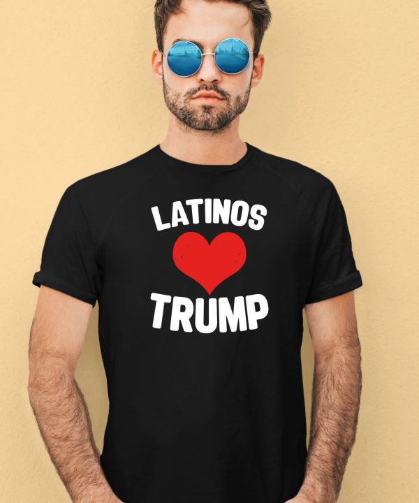 Latinos Love Trump Shirt4