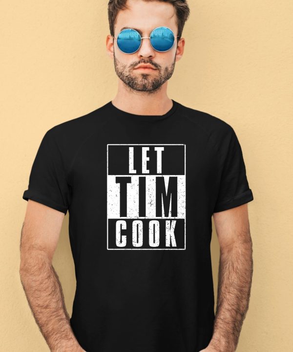 Let Tim Cook Shirt4