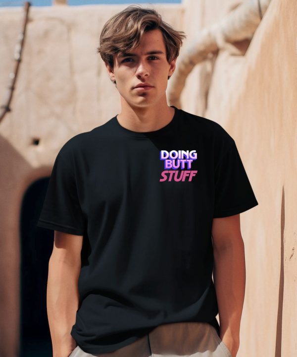 Local Boy Doing Butt Stuff Shirt2