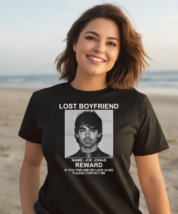 Lost Boyfriend Name Joe Jonas Reward If You Find Him Or Look Alike Please Contact Me Shirt