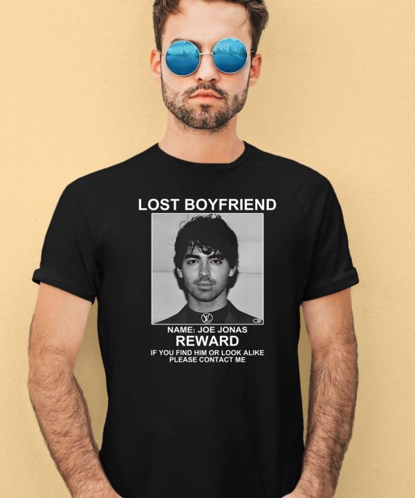 Lost Boyfriend Name Joe Jonas Reward If You Find Him Or Look Alike Please Contact Me Shirt4