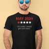 May 2024 If I Could I Would Give Zero Stars Shirt4