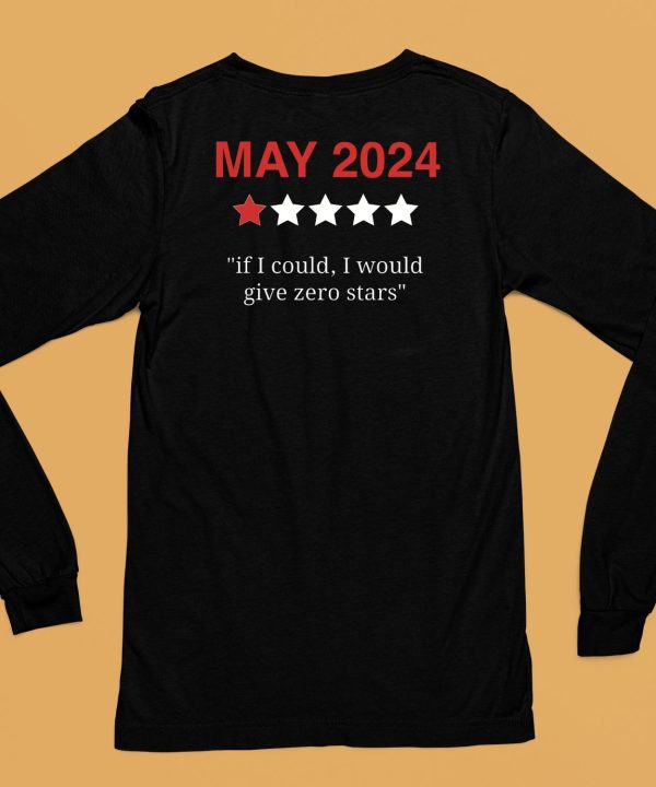 May 2024 If I Could I Would Give Zero Stars Shirt6