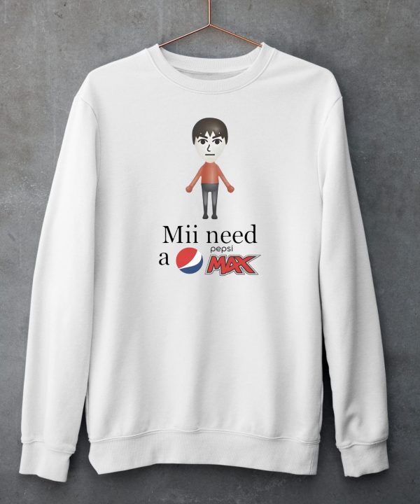 Mii Need A Pepsi Max Shirt6