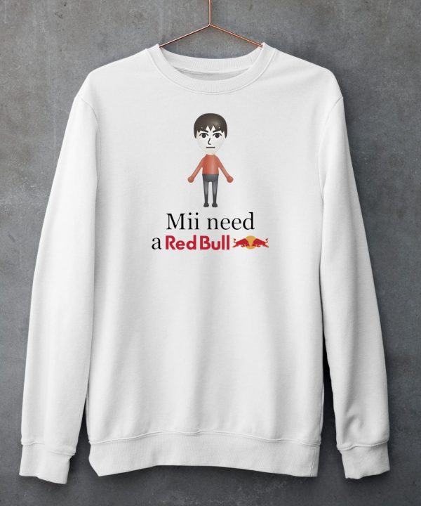 Mii Need A Red Bull Tee Shirt6