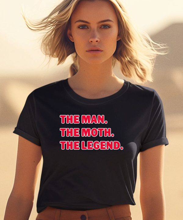 Miss Gender The Man The Moth The Legend Shirt0