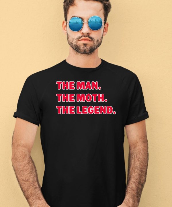 Miss Gender The Man The Moth The Legend Shirt4