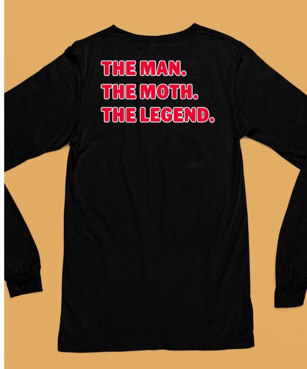 Miss Gender The Man The Moth The Legend Shirt6