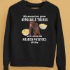 My Ancestors Grew Opposable Thumbs So I Could Eat Mashed Potatoes All Day Shirt5