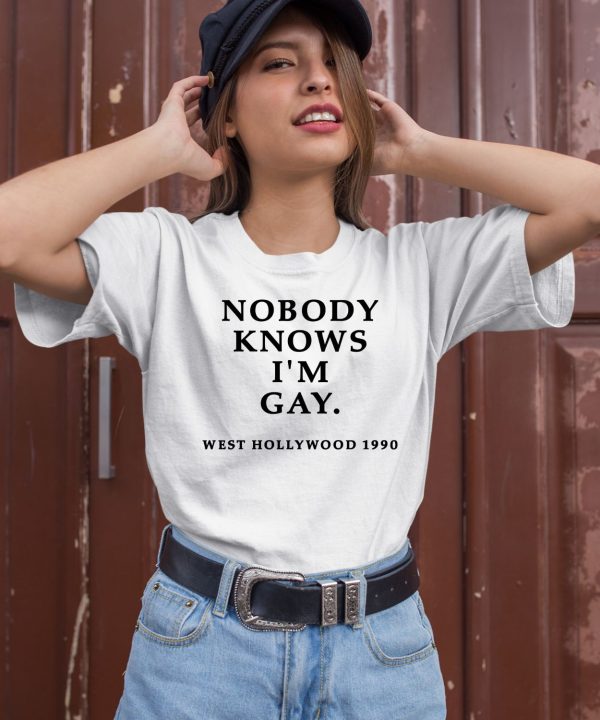 Nobody Knows Im Gay West Hollywood 1990 Shirt1