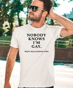 Nobody Knows Im Gay West Hollywood 1990 Shirt5