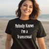 Nobody Knows Im Transsexual Shirt1