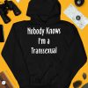 Nobody Knows Im Transsexual Shirt3
