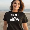 Obvious Shirts Small Ball Rules Shirt1