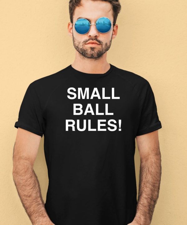 Obvious Shirts Small Ball Rules Shirt4