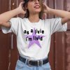 Oliviarodrigo As A Live Im Livid Shirt1