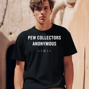 Pew Collectors Anonymous Shirt