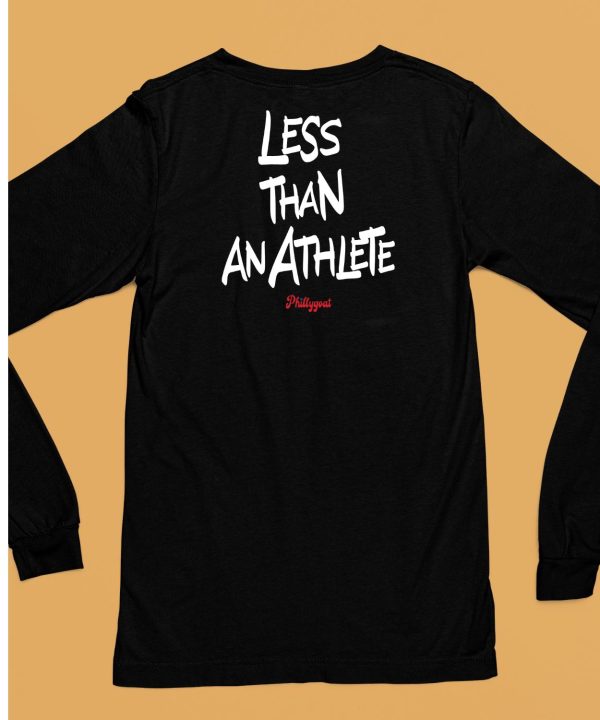 Phillygoat Store Less Than An Athlete Shirt6